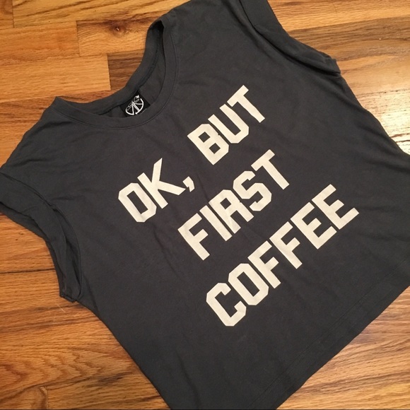 Recycled Karma Tops - RECYCLED KARMA “OK, but first coffee” muscle tee